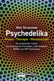 Psychedelika: Praxis, Therapie, Wissenschaft Psychedelika: Praxis, Therapie, Wissenschaft