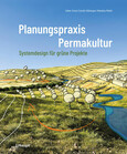 Planungspraxis Permakultur Planungspraxis Permakultur