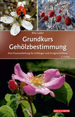 Grundkurs Gehölzbestimmung Grundkurs Gehölzbestimmung