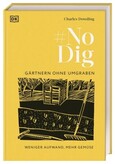 No Dig - Gärtnern ohne Umgraben No Dig - Gärtnern ohne Umgraben