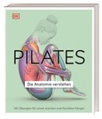 Pilates - Die Anatomie verstehen Pilates - Die Anatomie verstehen