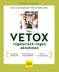 Mit VETOX vegetarisch-vegan abnehmen Mit VETOX vegetarisch-vegan abnehmen