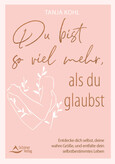 Du bist so viel mehr, als du glaubst Du bist so viel mehr, als du glaubst