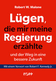 Lügen, die mir meine Regierung erzählte - und der Weg in eine bessere Zukunft Lügen, die mir meine Regierung erzählte - und der Weg in eine bessere Zukunft