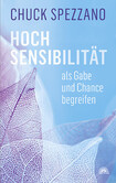 Hochsensibilität als Gabe und Chance begreifen