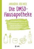 Die DMSO-Hausapotheke Die DMSO-Hausapotheke