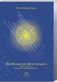 Die Matrix des Bewusstseins Die Matrix des Bewusstseins