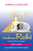 intuitives Reiki nach Usui Sensei der 1. Grad intuitives Reiki nach Usui Sensei der 1. Grad
