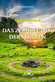 Das Zerbrechen der Fesseln Das Zerbrechen der Fesseln