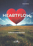 HEARTFLOW - Aufbruch in die Neue Zeit HEARTFLOW - Aufbruch in die Neue Zeit
