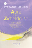 Aura bis Zirbeldrüse, E-Book Aura bis Zirbeldrüse, E-Book