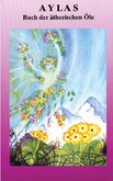 Aylas Buch der ätherischen Öle Aylas Buch der ätherischen Öle