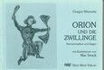 Orion und die Zwillinge Orion und die Zwillinge