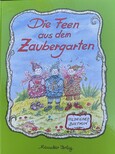 Die Feen aus dem Zaubergarten Die Feen aus dem Zaubergarten