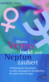 Wenn Venus lockt und Neptun zaubert Wenn Venus lockt und Neptun zaubert
