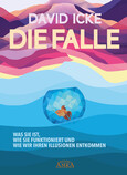 DIE FALLE. Was sie ist, wie sie funktioniert und wie wir ihren Illusionen entkommen DIE FALLE. Was sie ist, wie sie funktioniert und wie wir ihren Illusionen entkommen