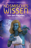 Kosmisches Wissen von den Plejaden Kosmisches Wissen von den Plejaden