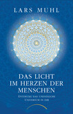 Das Licht im Herzen der Menschen Das Licht im Herzen der Menschen
