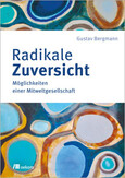 Radikale Zuversicht Radikale Zuversicht