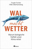 Wal macht Wetter Wal macht Wetter