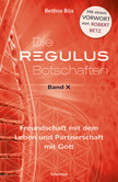 Die Regulus-Botschaften, Bd.10 Die Regulus-Botschaften, Bd.10