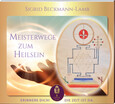 Meisterwege zum Heilsein Meisterwege zum Heilsein