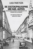 Die Existenzphilosophie und Karl Jaspers Die Existenzphilosophie und Karl Jaspers
