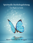 Spirituelle Sterbebegleitung Spirituelle Sterbebegleitung