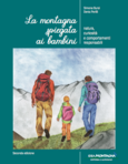 LA MONTAGNA SPIEGATA AI BAMBINI LA MONTAGNA SPIEGATA AI BAMBINI