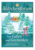 Märchenforum Nr. 100: Von Gaben und Geschenken Märchenforum Nr. 100: Von Gaben und Geschenken