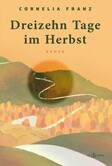 Dreizehn Tage im Herbst Dreizehn Tage im Herbst