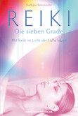 Reiki - Die sieben Grade Reiki - Die sieben Grade